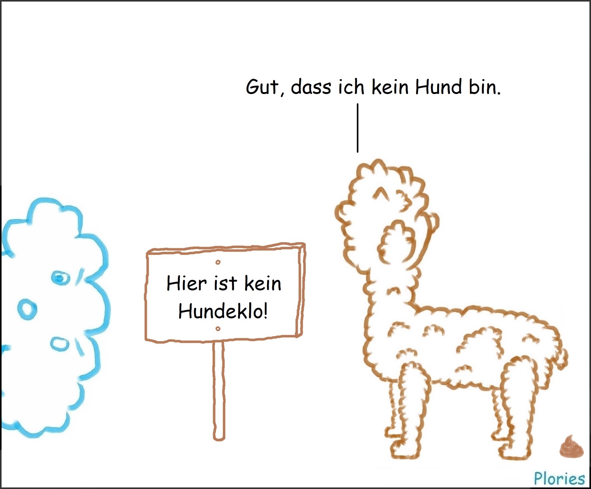Schild, wo draufsteht: Hier ist kein Hundeklo! Alpaka steht vergnügt daneben: „Gut, dass ich kein Hund bin.“ Angry guckt verärgert von der Seite.