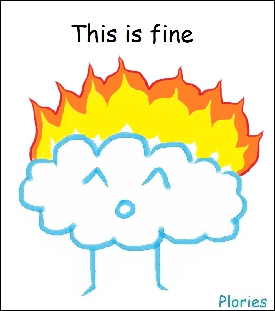 Brennender Plory lächelt und sagt: „This is fine“